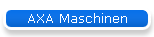 AXA Maschinen