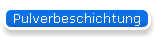 Pulverbeschichtung